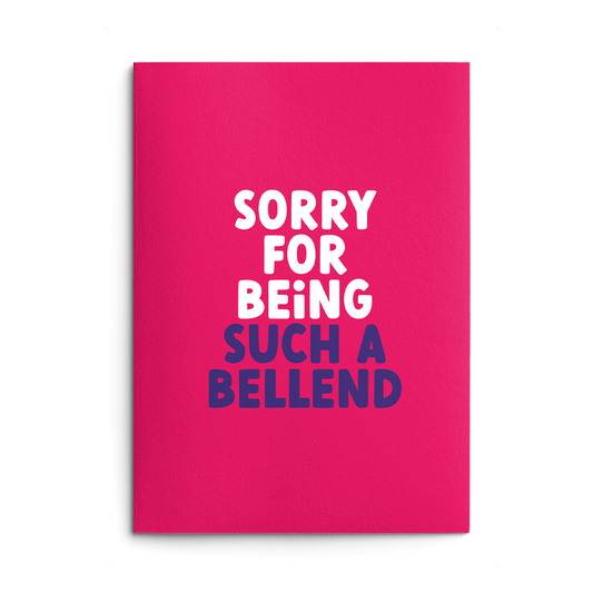Sorry For Being Such A Bellend Rude Sorry Card
