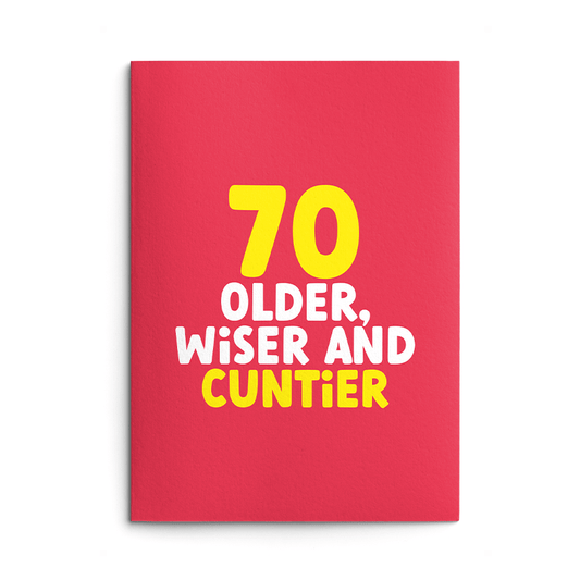 70 - Older Wiser Cuntier Birthday Card