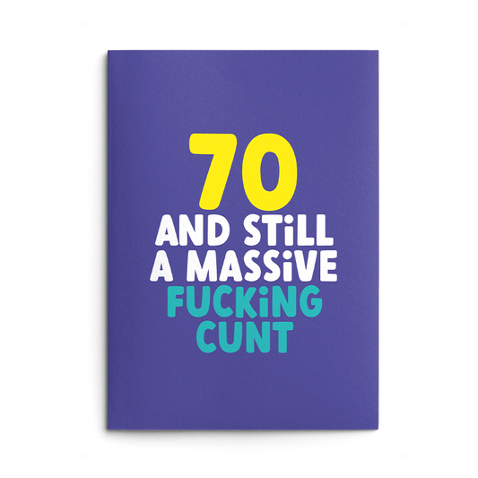 70 - Massive Cunt Birthday Card