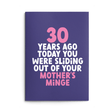 Rude 30th Birthday Card text reads "30 years ago today you were sliding out of your Mother's Minge"