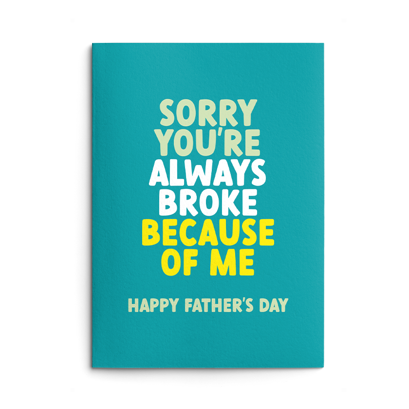 Always Broke Father's Day Card