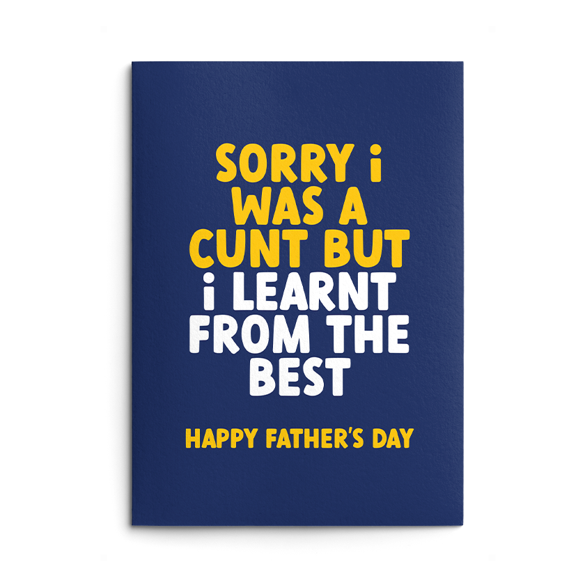 I might be a Cunt Rude Father's Day Card