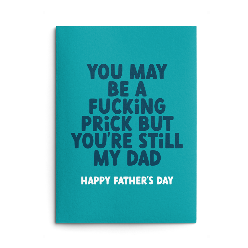 Might be a Prick Rude Father's Day Card