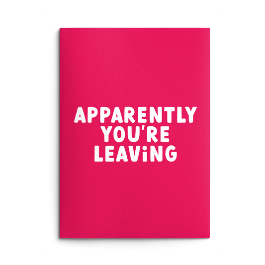Apparently You're Leaving Rude Leaving Card