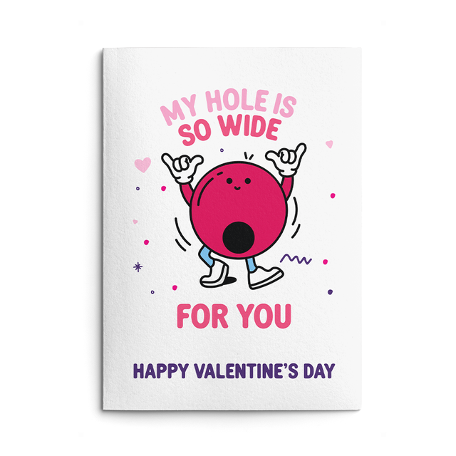 Rude Valentine's Day Card. Text reads "My Hole Is So Wide For You. Happy Valentine's Day"