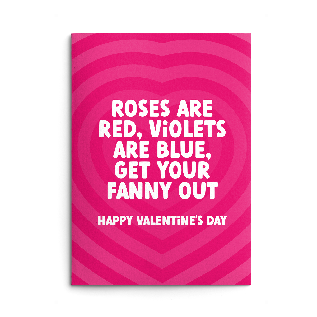 Get Your Fanny Out Rude Valentines Card