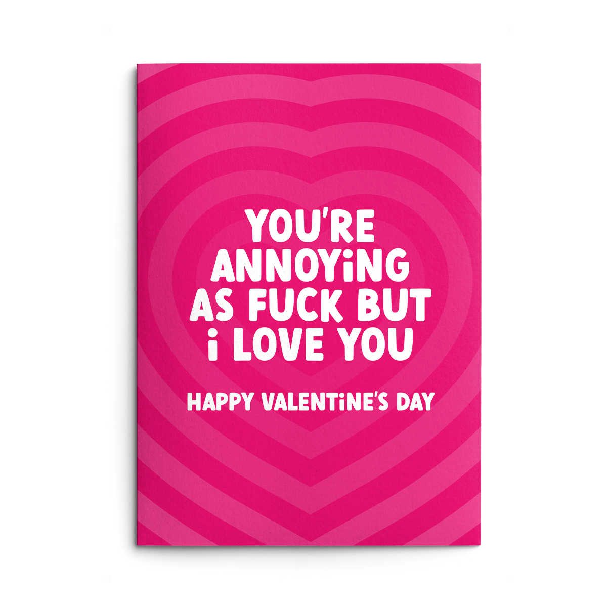 Annoying As Fuck Rude Valentines Card