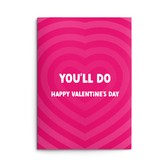 You'll Do Rude Valentines Card
