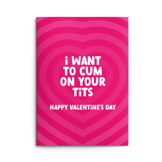 Cum On Your Tits Rude Valentines Card
