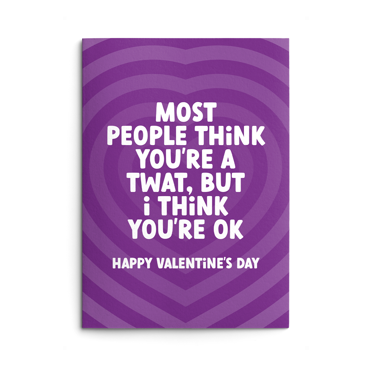 Think You're A Twat Rude Valentines Card