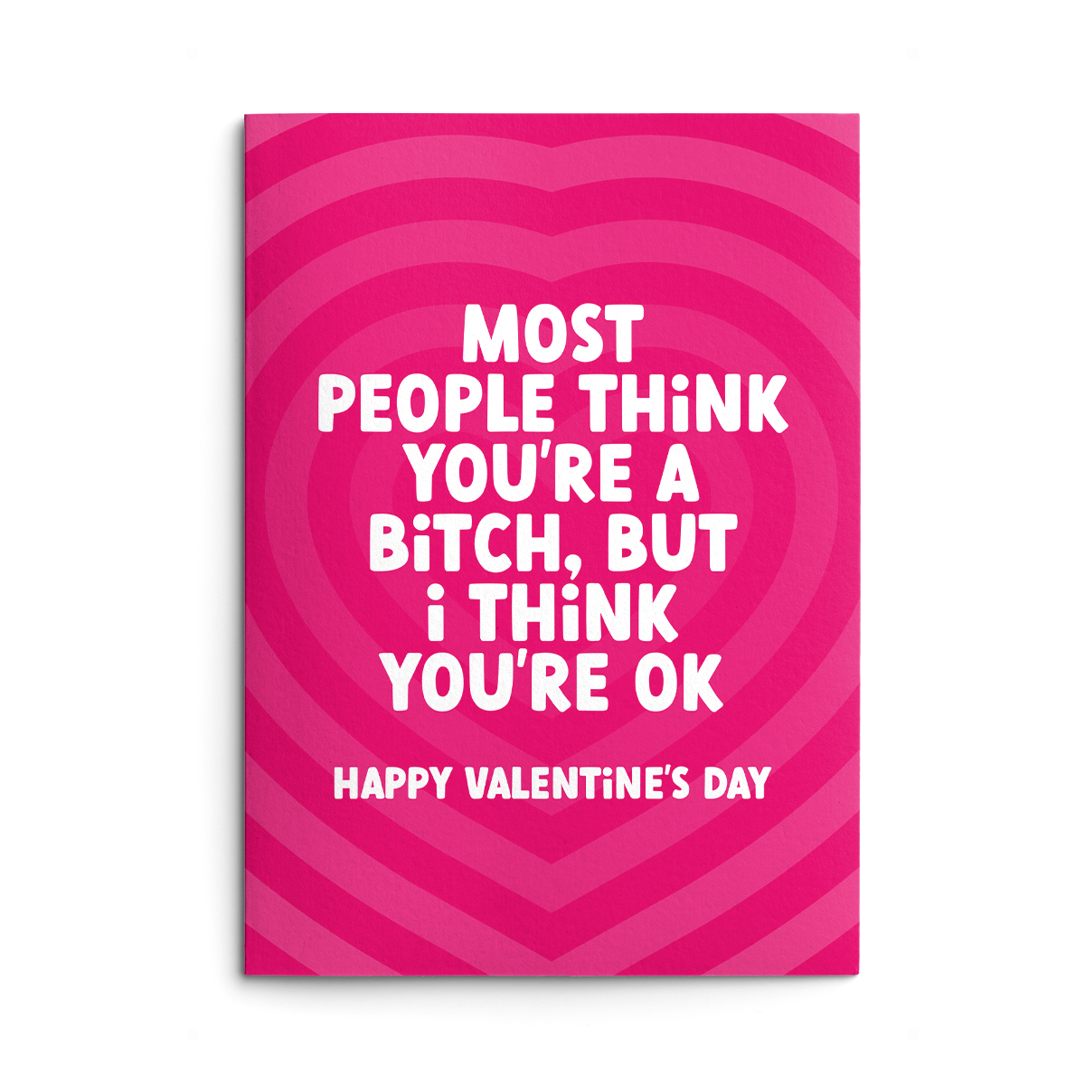 Think You're A Bitch Rude Valentines Card