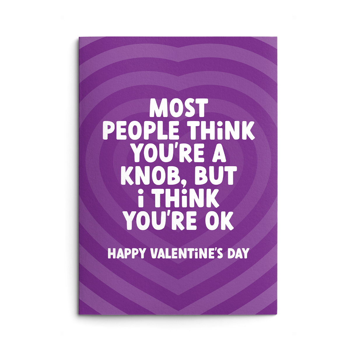 Think You're A Knob Rude Valentines Card