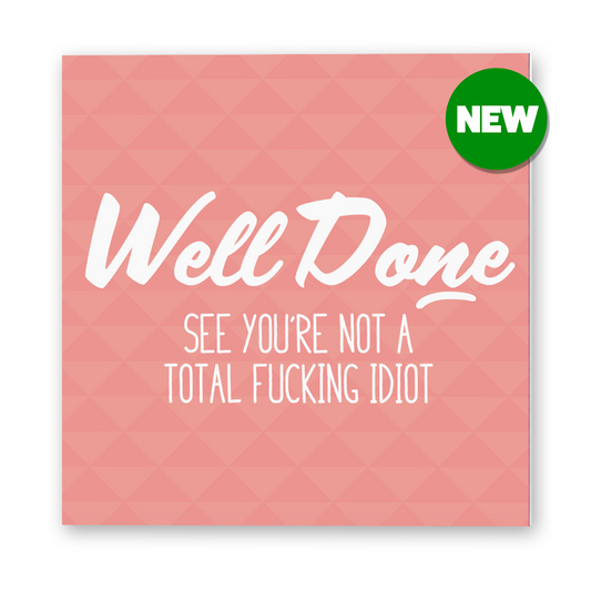 SALE Well Done Rude Well Done Card