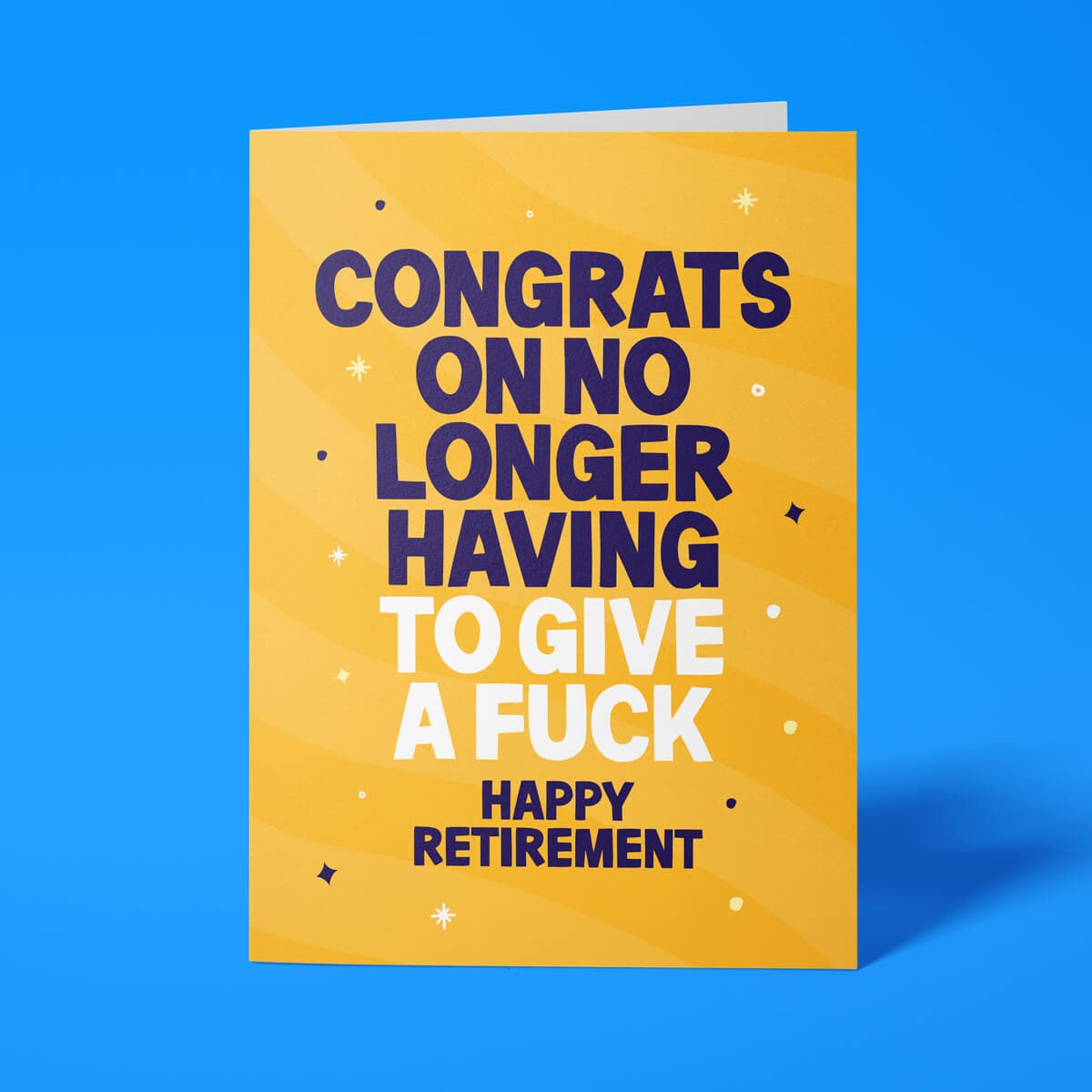 Yellow rude retirement card featuring 'Congrats on no longer having to give a fuck' message in bold lettering
