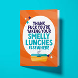 Rude Leaving Card - Smelly Lunches