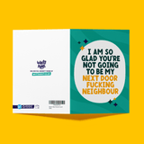 Rude New Home Card - "Not My Fucking Neighbour" Funny Card