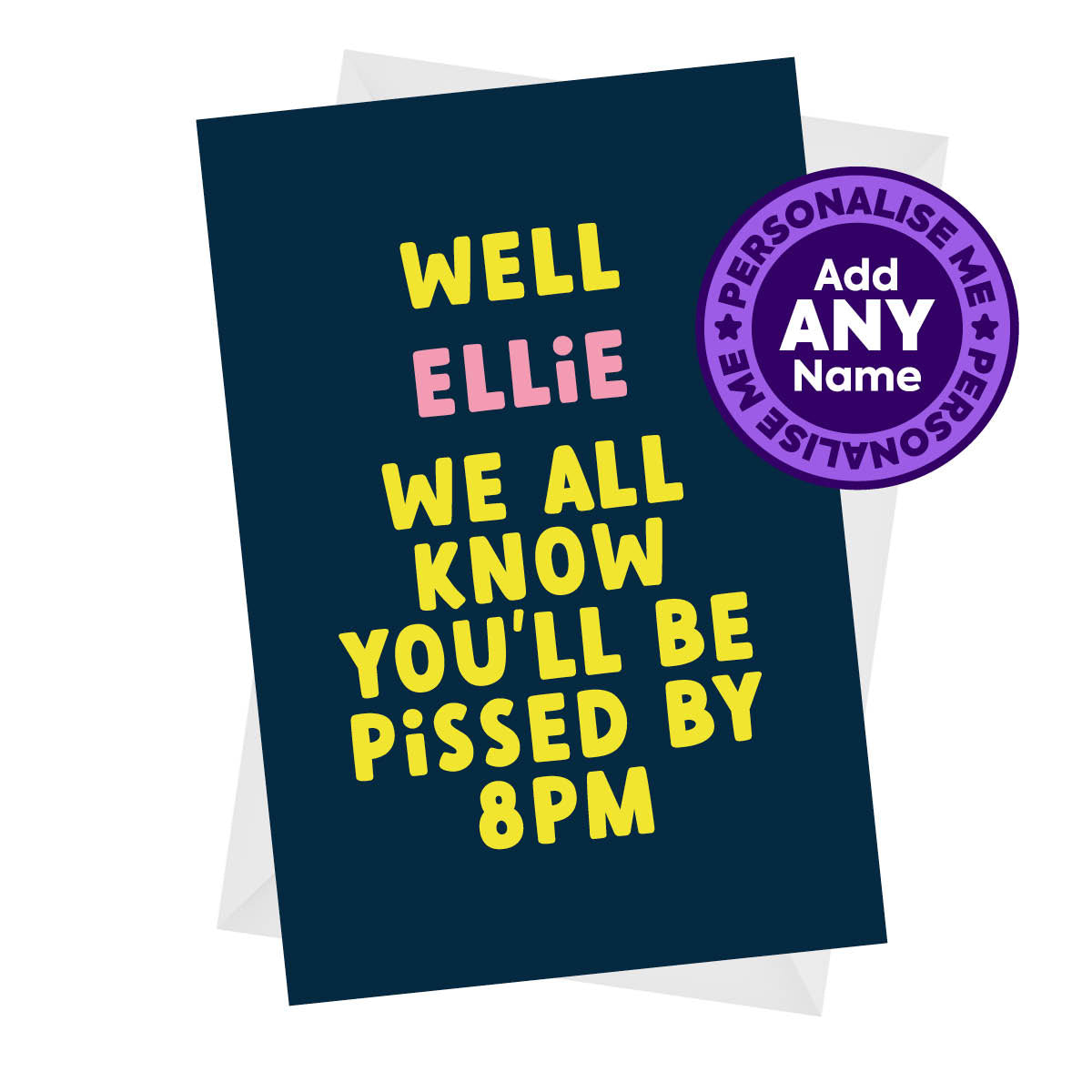 Pissed by 8pm - Rude Personalised Birthday Card