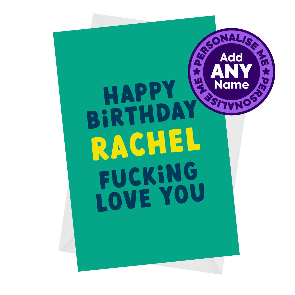 Fucking Love You - Rude Personalised Birthday Card