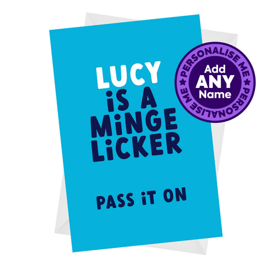 Is a Minge Licker - Rude Personalised Birthday Card