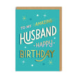 Birthday Card text reads "To My Amazing Husband Happy Birthday"