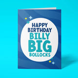 Rude birthday card for him reading 'Happy Birthday Billy Big Bollocks' — navy blue background, bold teal and white block text — Wottahoot