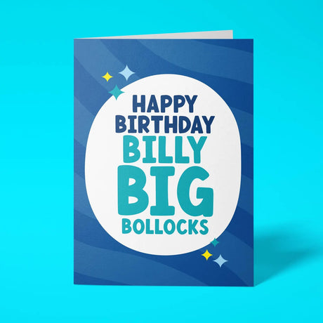 Rude birthday card for him reading 'Happy Birthday Billy Big Bollocks' — navy blue background, bold teal and white block text — Wottahoot
